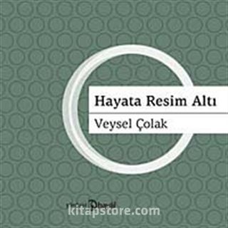 Hayata Resim Altı