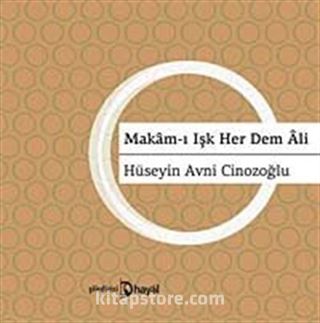 Makam-ı Aşk Her Dem Ali