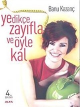 Yedikçe Zayıfla ve Öyle Kal