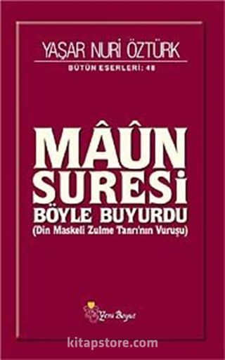 Maun Suresi Böyle Buyurdu