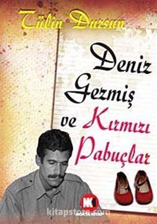 Deniz Gezmiş ve Kırmızı Pabuçlar