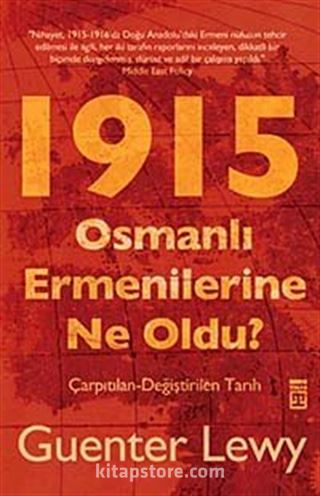 1915 Osmanlı Ermenilerine Ne Oldu?