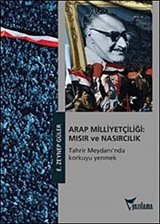 Arap Milliyetçiliği: Mısır ve Nasırcılık