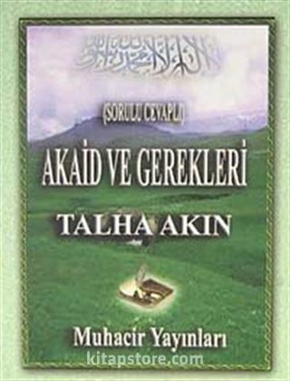 Akaid ve Gerekleri (Sorulu Cevaplı)