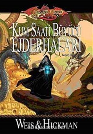 Kum Saati Büyücü Ejderhaları / Kayıp Tarihçeler 3.Kitap