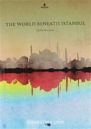 The World Beneath Istanbul