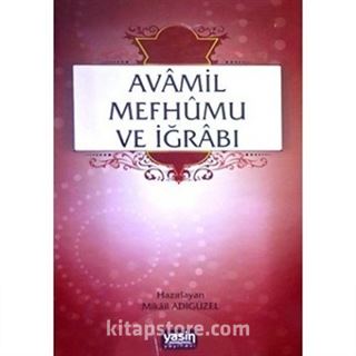 Avamil Mefhumu ve İğrabı