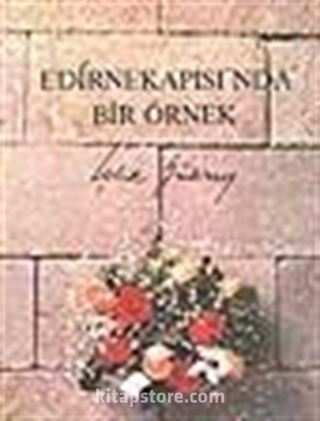 Edirnekapısı'nda Bir Örnek