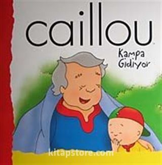 Caillou Kampa Gidiyor