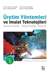 Üretim Yöntemleri ve İmalat Teknolojileri