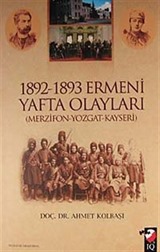 1892-1893 Ermeni Yafta Olayları (Merzifon-Yozgat-Kayseri)