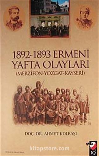 1892-1893 Ermeni Yafta Olayları (Merzifon-Yozgat-Kayseri)