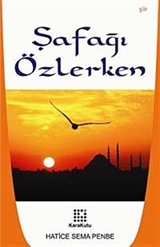 Şafağı Özlerken