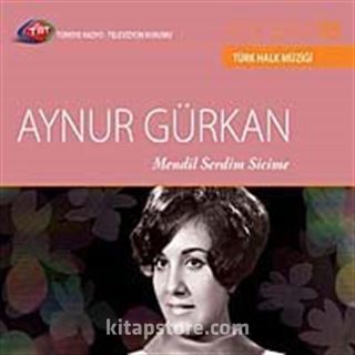 TRT Arşiv Serisi 155 / Aynur Gürkan - Mendil Serdim Sicime