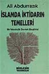 İslamda İktidarın Temelleri -Bir ideolojik devlet eleştirisi-