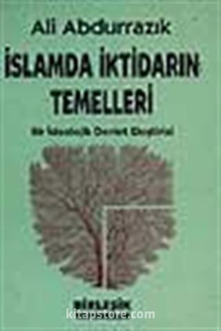 İslamda İktidarın Temelleri -Bir ideolojik devlet eleştirisi-