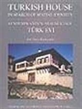 Türk Evi/Turkish House-Kendi Mekanının Arayışı İçinde