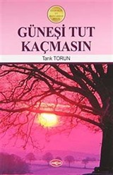 Güneşi Tut Kaçmasın