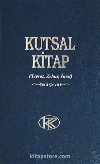 Kutsal Kitap (Tevrat-Zebur-İncil) / Yeni Çeviri