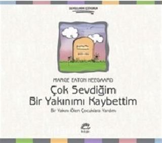 Çok Sevdiğim Bir Yakınımı Kaybettim