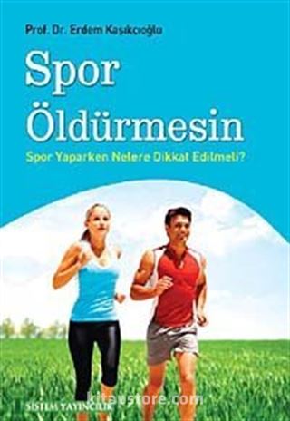 Spor Öldürmesin