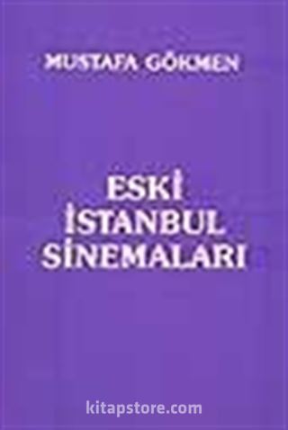 Eski İstanbul Sinemaları