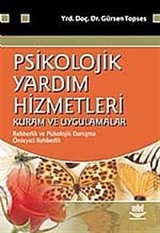 Psikolojik Yardım Hizmetleri Kuram ve Uygulamaları