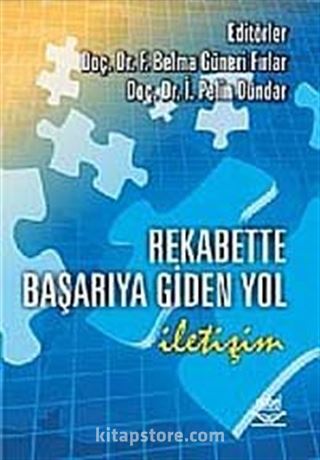 Rekabette Başarıya Giden Yol İletişim