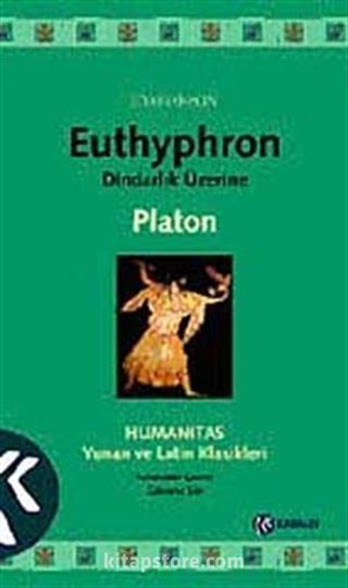 Dindarlık Üzerine / Euthyphron