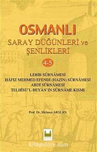 Osmanlı Saray Düğünleri ve Şenlikleri 4-5