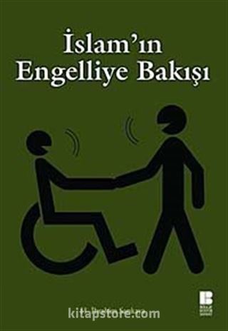 İslam'ın Engelliye Bakışı