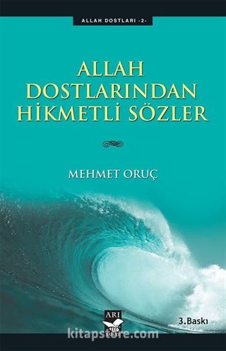 Allah Dostlarından Hikmetli Sözler