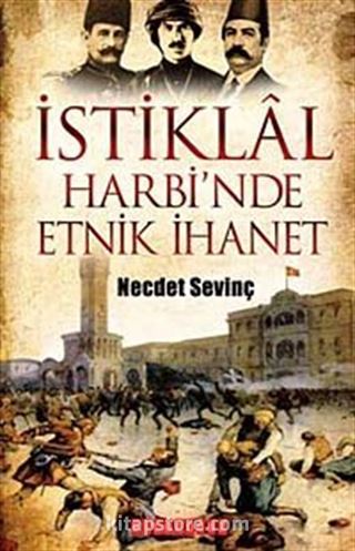 İstiklal Harbi'nde Etnik İhanet