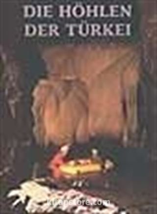 Die Höhlen Der Turkei (Türkiye Mağaraları)