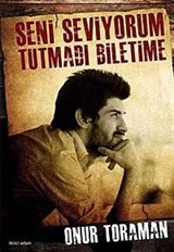 Seni Seviyorum Tutmadı Biletime