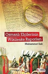 Osmanlı Elçilerinin Wikileaks Raporları