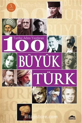 Tarihe Adını Yazdıran 100 Büyük Türk