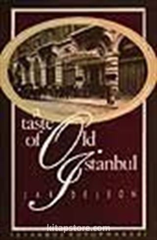 Eski İstanbul'un Yaşayan Tadı/ A Taste Of Old İstanbul