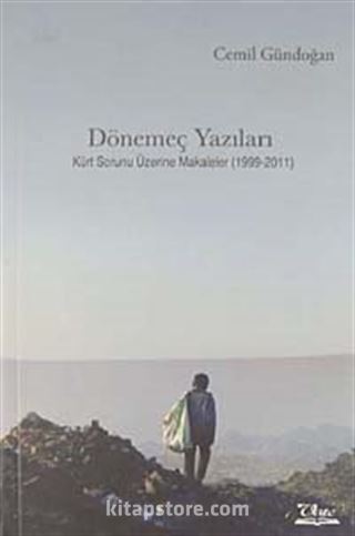 Dönemeç Yazıları Kürt Sorunu Üzerine Makaleler (1999-2011)