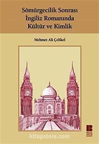 Sömürgecilik Sonrası İngiliz Romanında Kültür ve Kimlik