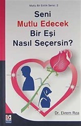 Seni Mutlu Edecek Bir Eşi Nasıl Seçersin?