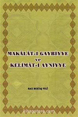 Makalat-ı Gaybiyye ve Kelimat-ı Ayniyye