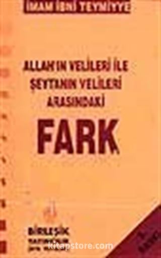 Allah'ın Velileri İle Şeytanın Velileri Arasındaki Fark