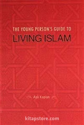 The Young Person's Guide to Living Islam