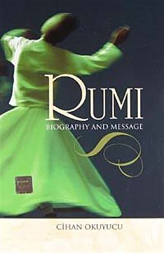 Rumi Biography and Message