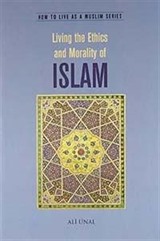 Living the Ethics and Morality of Islam