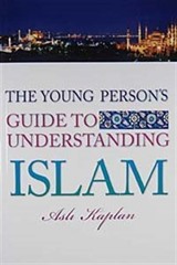 The Young Person's Guide to Understanding Islam