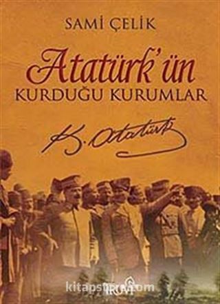 Atatürk'ün Kurduğu Kurumlar