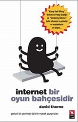 İnternet Bir Oyun Bahçesidir