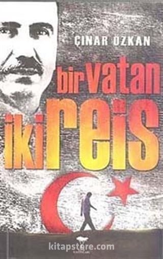 Bir Vatan İki Reis